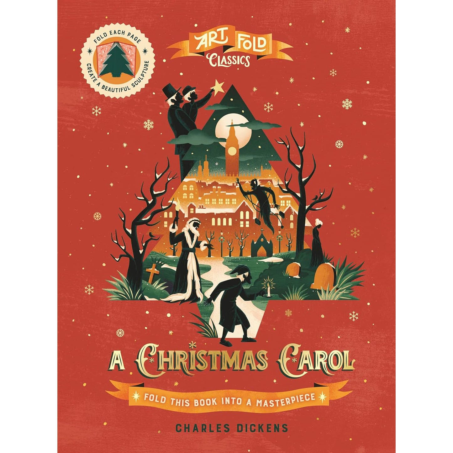 Story Fold Classics: A Christmas Carol : Fold this Book into a Masterpiece / Book Art