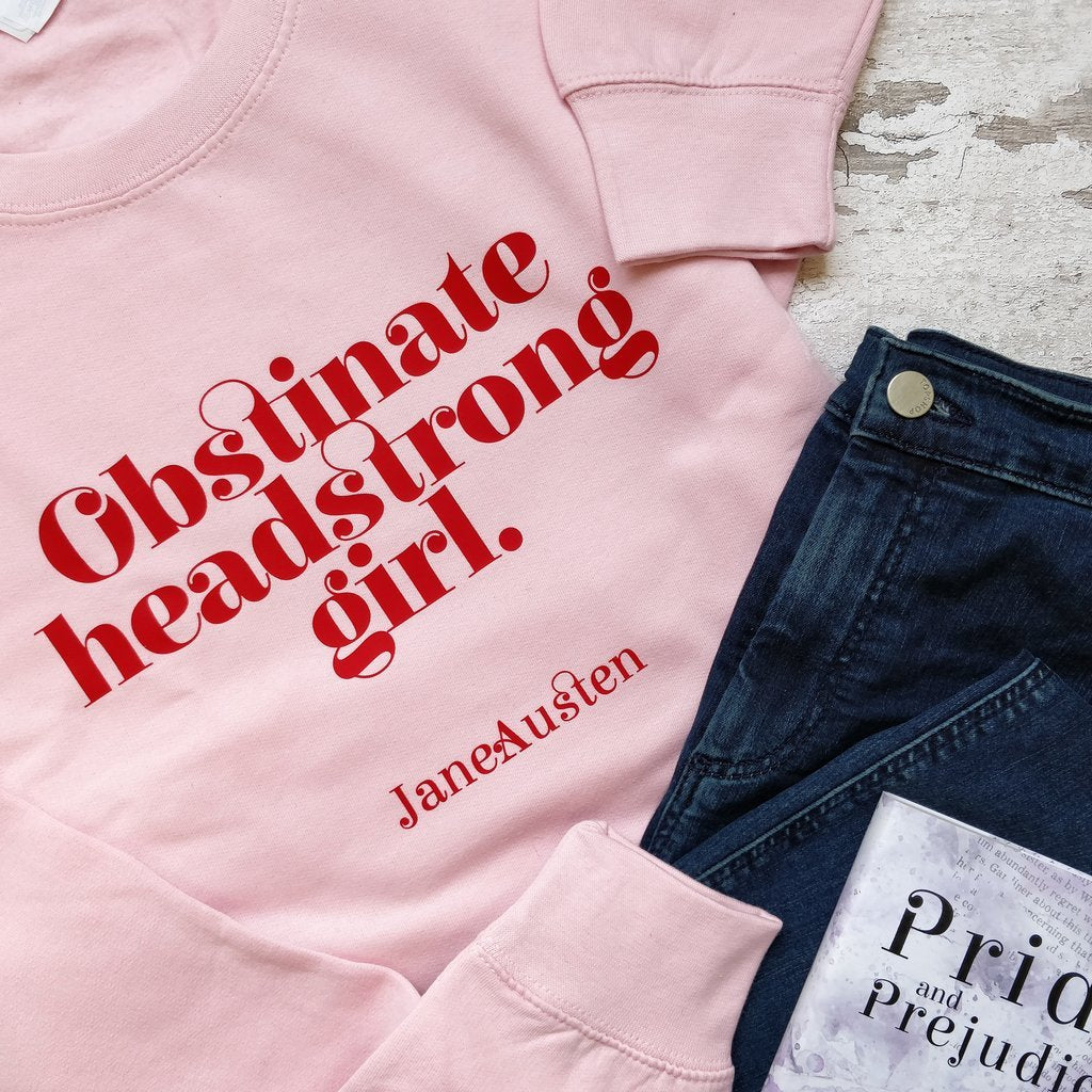 Sweatshirt Top - Obstinate Headstrong Girl - Jane Austen - Kids