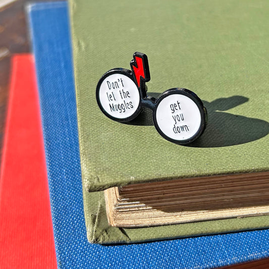 Pin Badge / Lapel Pin - Glasses - Don't Let the Muggles Get You Down