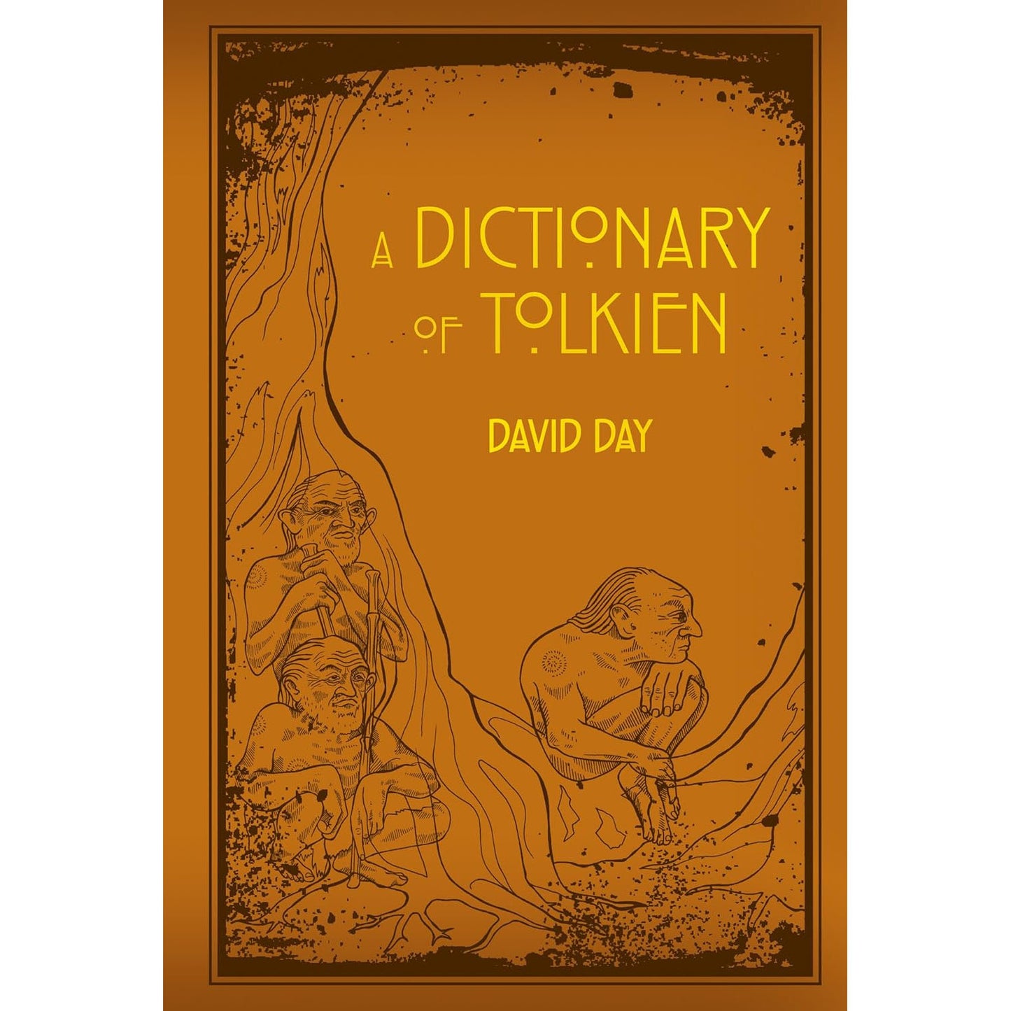 A Dictionary of Tolkien : An A-Z Guide to the Creatures, Plants, Events and Places of Tolkien's World