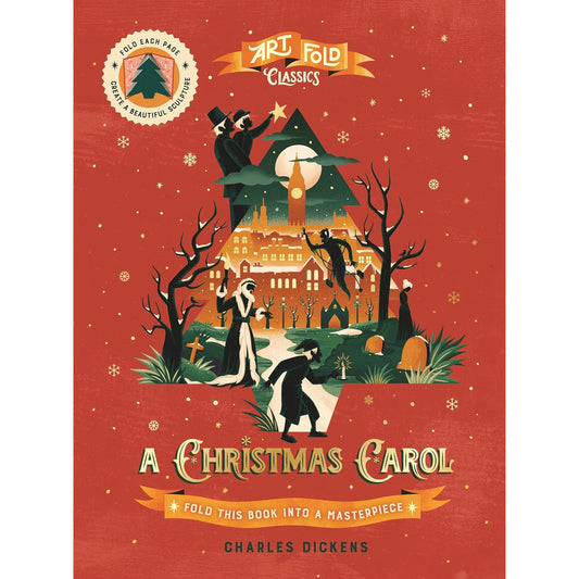 Story Fold Classics: A Christmas Carol : Fold this Book into a Masterpiece / Book Art