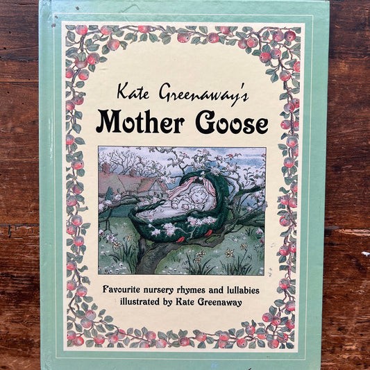 Kate Greenaway's Mother Goose - Illustrated Nursery Rhymes and Lullabies (Preloved)