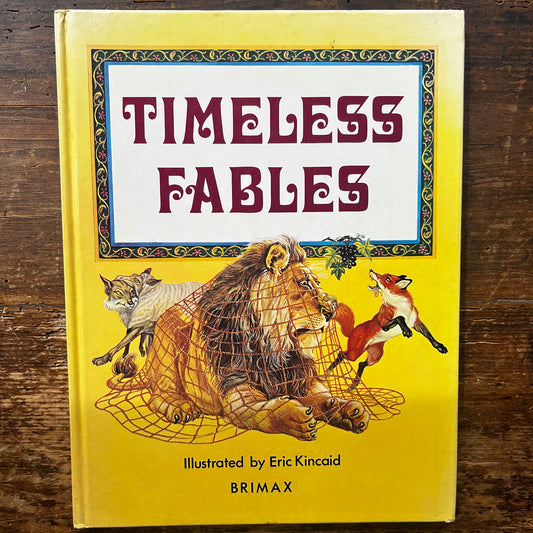 Timeless Fables - A Collection of Aesop's Fables - Lucy & Eric Kincaid 1981 (Preloved)