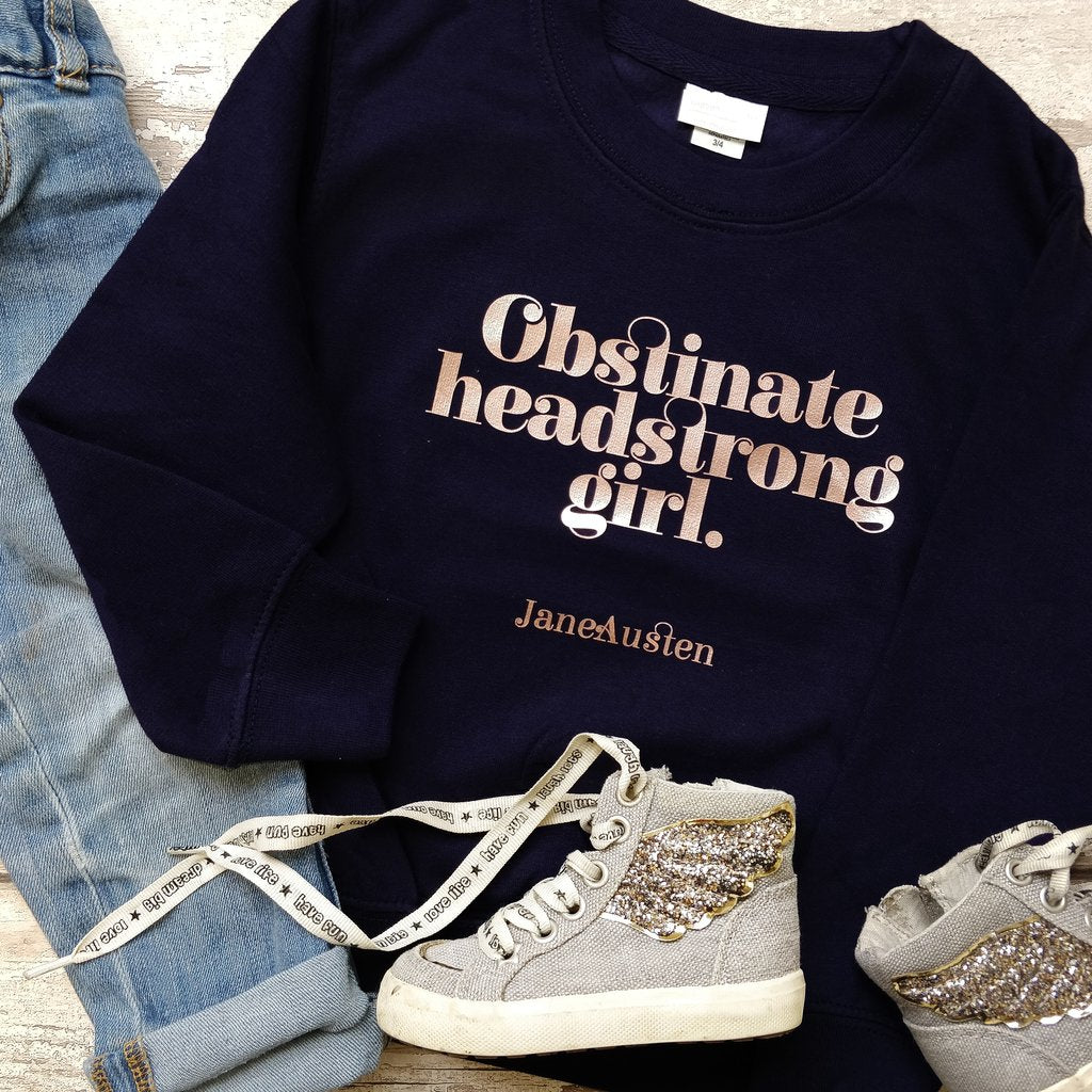Sweatshirt Top - Obstinate Headstrong Girl - Jane Austen - Kids