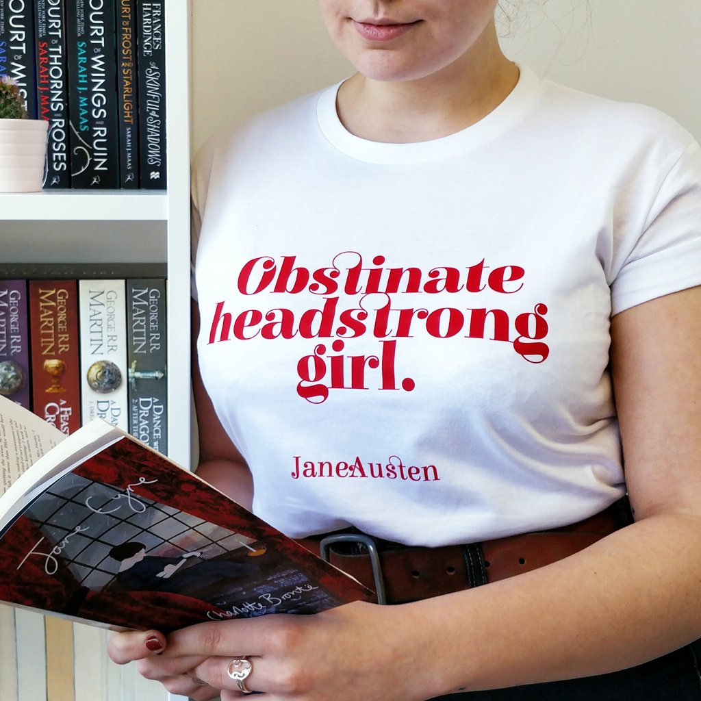 T-shirt Top - Obstinate Headstrong Girl - Jane Austen