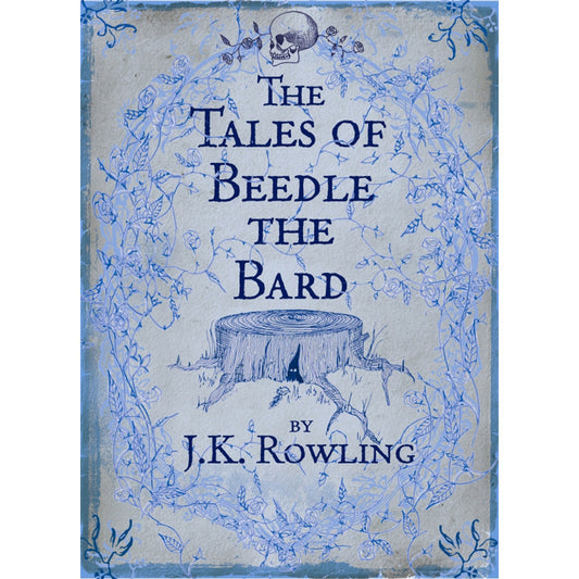 The Tales of Beedle the Bard - Harry Potter - J. K. Rowling