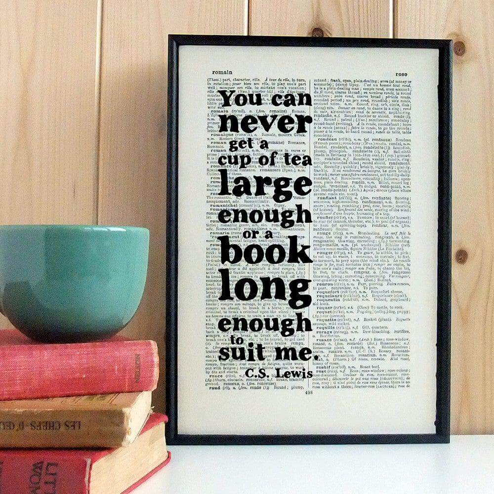 Book Print - Never Have a Book Long Enough - C S Lewis