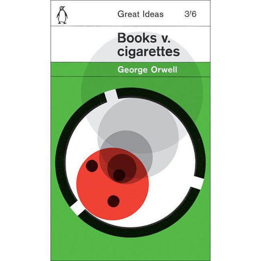 Books v. Cigarettes - George Orwell