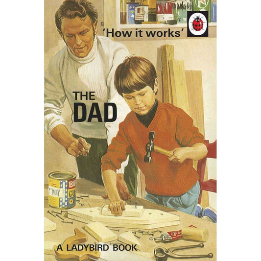 How it Works: The Dad - Ladybird Book