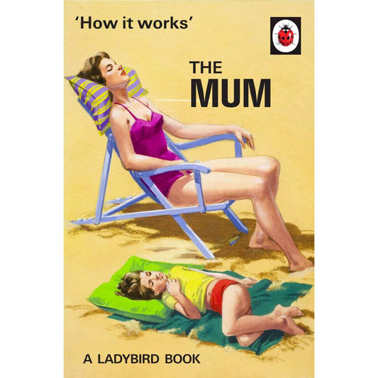 How it Works: The Mum - Ladybird Book