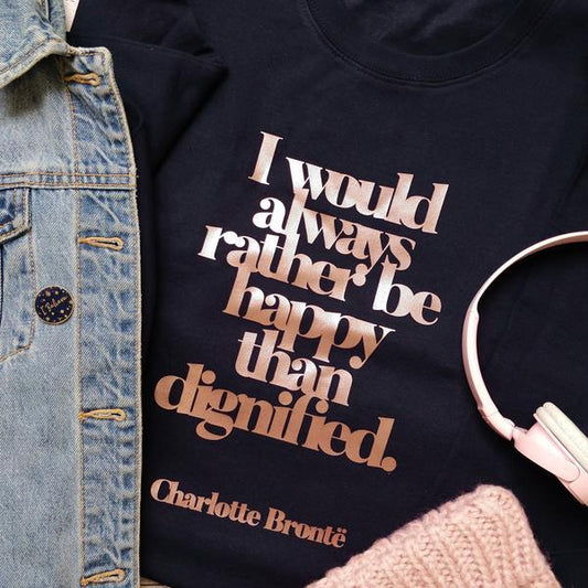 Sweatshirt Top - I Would Always Rather be Happy than Dignified - Jane Eyre - Kids
