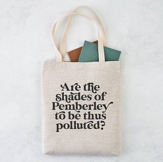 Tote Bag - Shades of Pemberley thus polluted - Pride & Prejudice