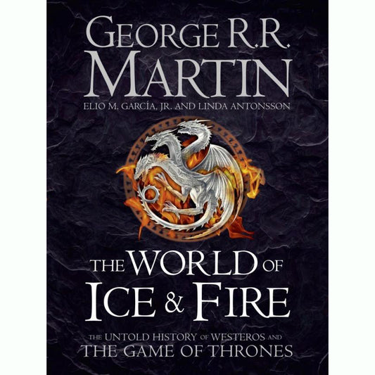 The World of Ice and Fire - Game of Thrones